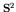 ${\bf S}^2$